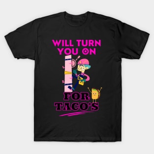 Funny Lineman Will Turn you on for Taco's T-Shirt